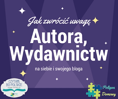 Jak zwrócić uwagę Autora oraz Wydawnictw na siebie i swojego bloga?