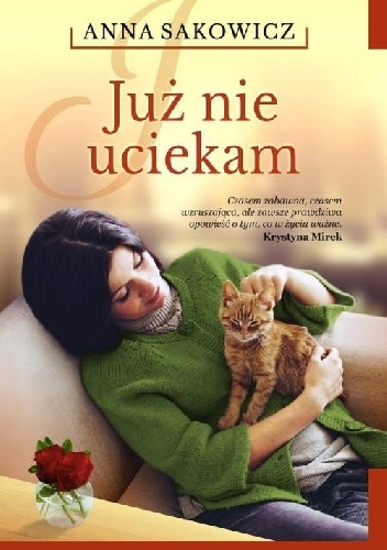 „Już nie uciekam” Anna Sakowicz