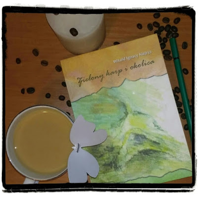 „Zielony karp i okolica” Witold Ignacy Kiejrys