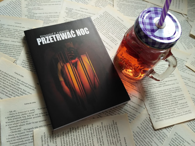 „Przetrwać noc” Krzysztof P. Łabenda