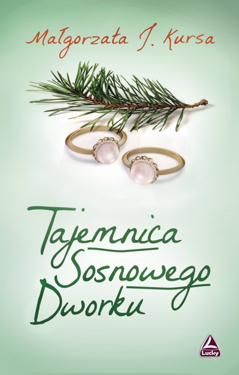 Tajemnica Sosnowego Dworku – Małgorzata J. Kursa