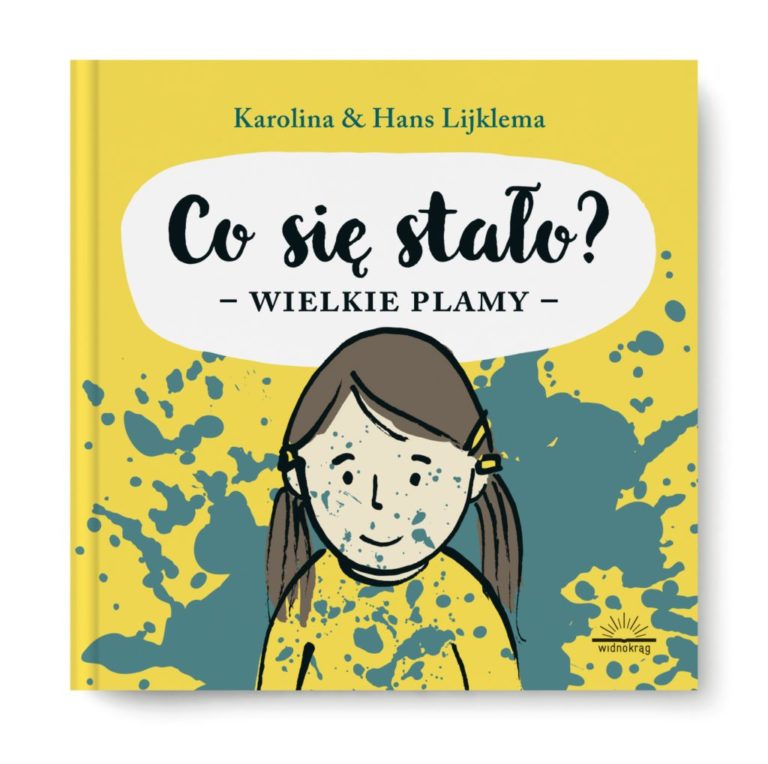 Co się stało? Wielkie plamy – Karolina & Hans Lijklema