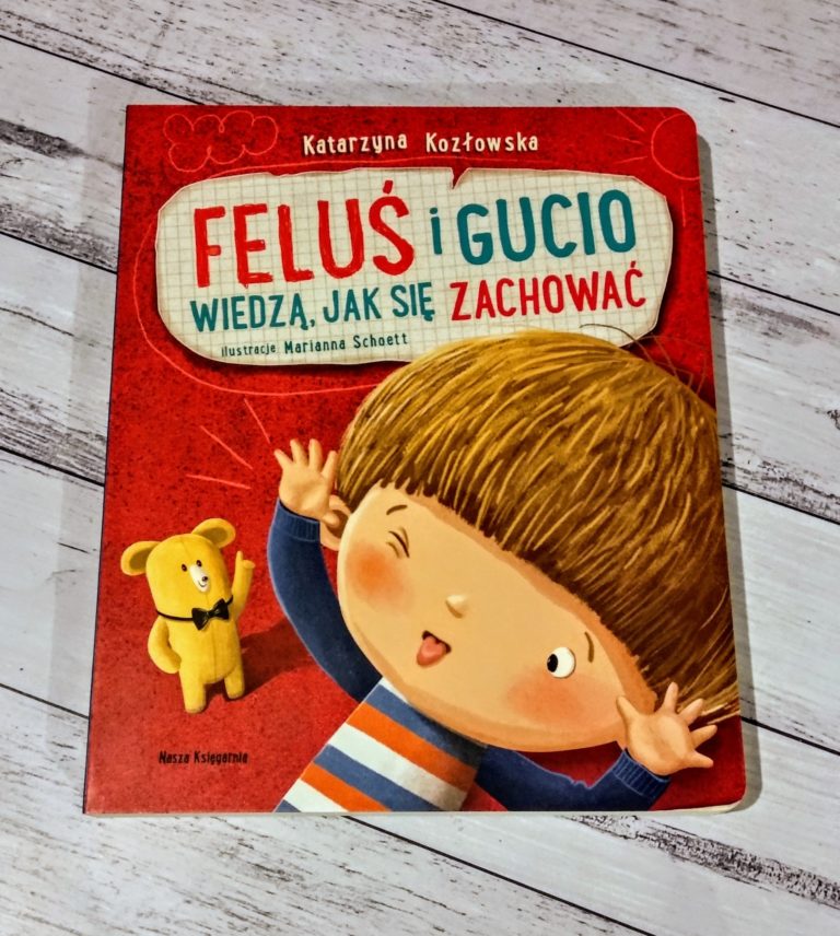 Feluś i Gucio wiedzą jak się zachować – Katarzyna Kozłowska