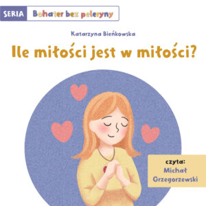 Audiobook: Ile miłości jest w miłości