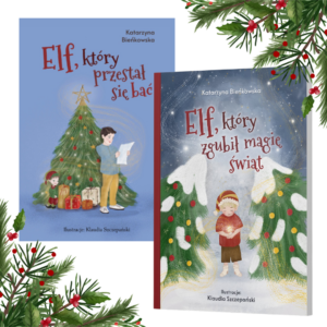 Dwie książki: "Elf, który zgubił magię świąt" oraz "Elf, który przestał się bać"